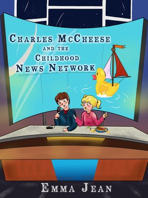 cover image of Charles McCheese and the Childhood News Network